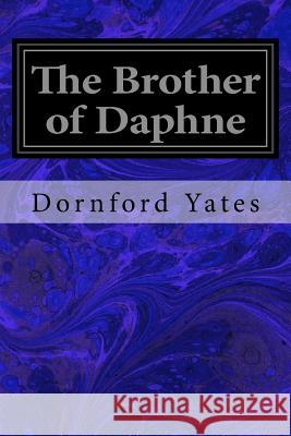 The Brother of Daphne Dornford Yates 9781533423573 Createspace Independent Publishing Platform