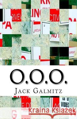 O.O.O. Jack Galmitz 9781533443342 Createspace Independent Publishing Platform