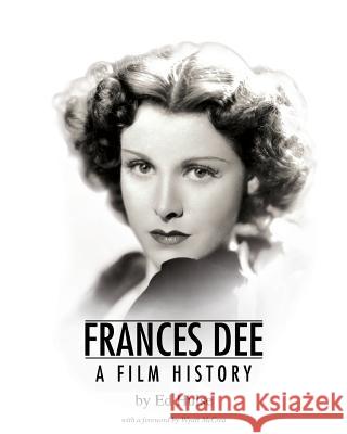 Frances Dee: A Film History Ed Hulse 9781533447623 Createspace Independent Publishing Platform