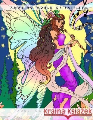 Amazing World of Fairies: Adult Coloring Book Elena Yalcin 9781533497796