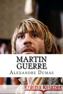 Martin Guerre Alexandre Dumas Edibooks 9781533499851 Createspace Independent Publishing Platform