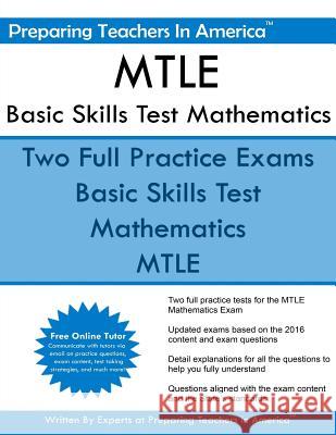 MTLE Basic Skills Test Mathematics: Minnesota Teacher Licensure Examinations Preparing Teachers in America 9781533525673 Createspace Independent Publishing Platform