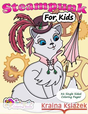 Steampunk for Kids: Coloring Book Cathy Jean Robertson 9781533555878 Createspace Independent Publishing Platform
