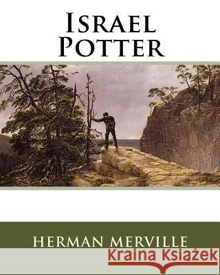 Israel Potter MR Herman Merville 9781533585455