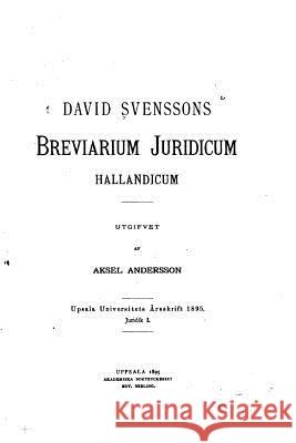 David Svenssons Breviarium Juridicum Hallandicum Aksel Andersson 9781533667953