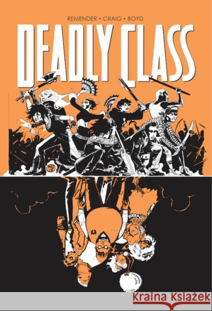 Deadly Class Volume 7: Love Like Blood Wes Craig Justin Boyd Rick Remender 9781534306967 Image Comics