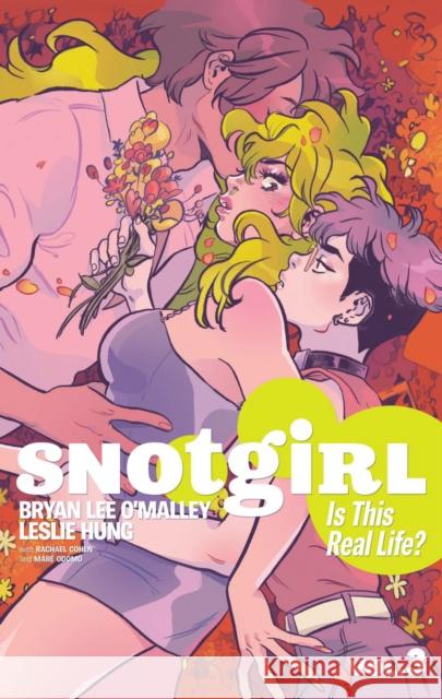 Snotgirl Volume 3: Is This Real Life? Bryan Lee O'Malley 9781534312388 Image Comics