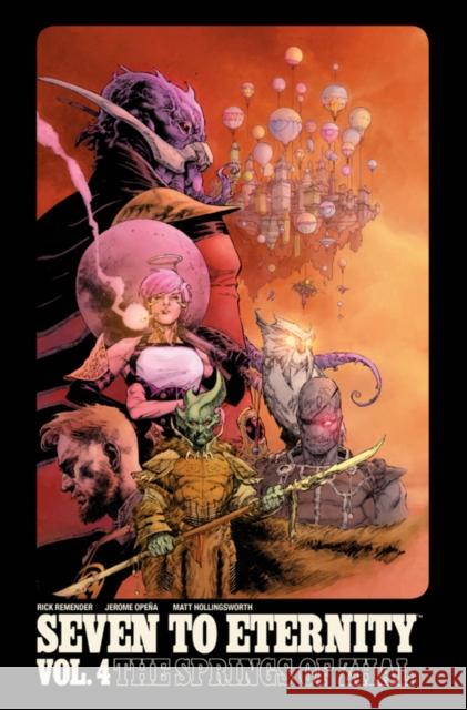 Seven to Eternity Volume 4: The Springs of Zhal Rick Remender 9781534312425 Image Comics