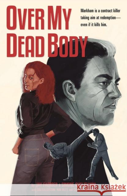 Over My Dead Body Jay Faerber Simone Guglielmini Gigi Baldassini 9781534314948 Image Comics