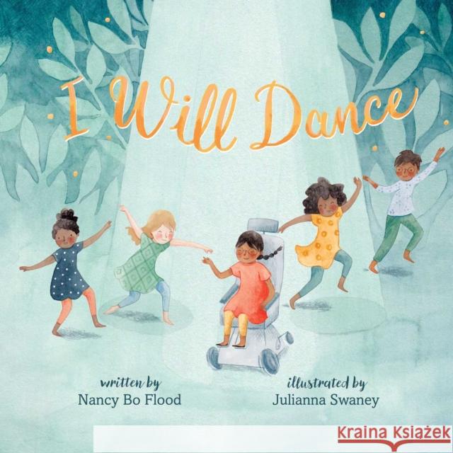 I Will Dance Nancy Bo Flood Julianna Swaney 9781534430617 Atheneum Books for Young Readers