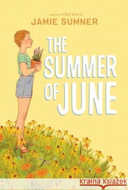 The Summer of June Jamie Sumner 9781534486034