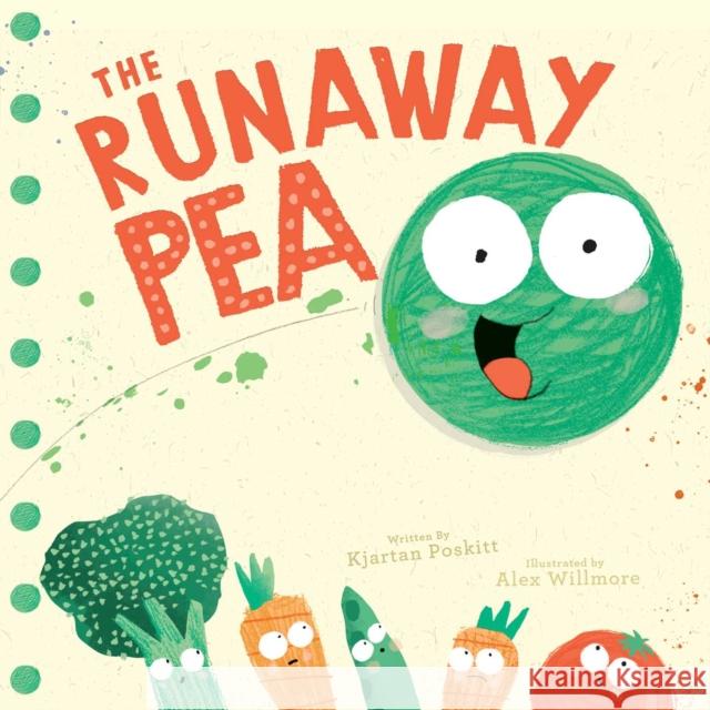 The Runaway Pea Kjartan Poskitt Alex Willmore 9781534490147