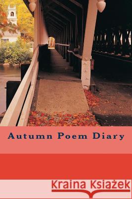 Autumn Poem Diary Janis Burts 9781534600270 Createspace Independent Publishing Platform