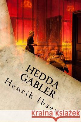 Hedda Gabler Henrik Ibsen 9781534622012