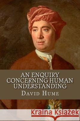 An enquiry concerning human Understanding Gouveia, Andrea 9781534667891 Createspace Independent Publishing Platform