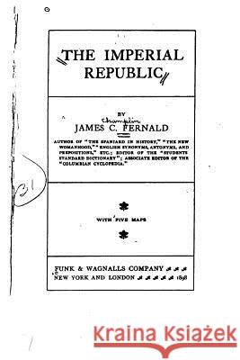 Imperial Republic James Champlin Fernald 9781534689770
