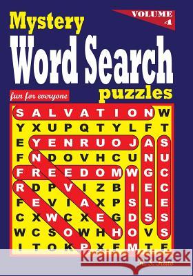Mystery Word Search Puzzles, Volume 4 K. S. Kato 9781534695580 Createspace Independent Publishing Platform