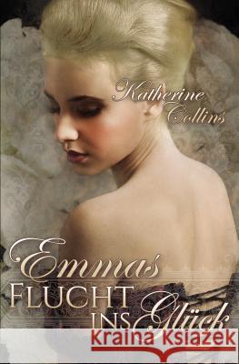 Emmas Flucht ins Glueck: Love is waiting Collins, Katherine 9781534805743