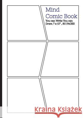 Mind Comic Book - 6 Panel,7x10, 80 Pages, Make Your Own Comic Books: Make your own comics come to life Mind Comic 9781534833517 Createspace Independent Publishing Platform