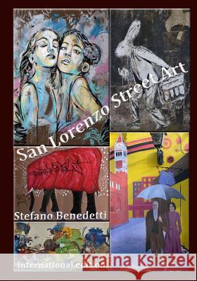 San Lorenzo Street Art Stefano Benedetti 9781534848283