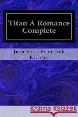 Titan A Romance Complete Brooks, Charles T. 9781534878648