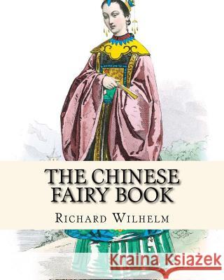The Chinese Fairy Book MR Richard Wilhelm 9781534890183