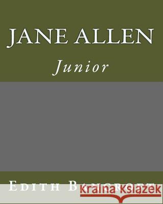 Jane Allen: Junior Mrs Edith Bancroft 9781535020312