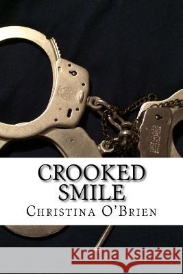 Crooked Smile Christina O'Brien 9781535160728 Createspace Independent Publishing Platform