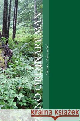 No Ordinary Man: A MacArthur Smith novel Arnold, Dave 9781535248853