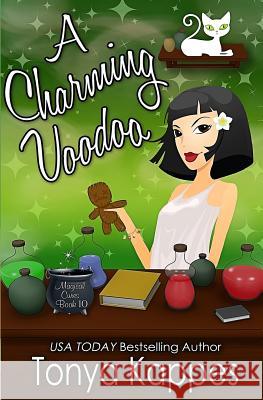 A Charming Voodoo Tonya Kappes 9781535262972