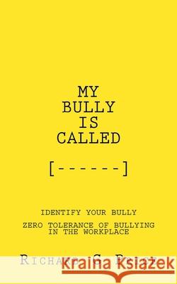 My Bully Is Called, [....] Richard G Price 9781535308298