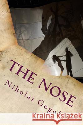 The Nose Nikolai Gogol 9781535329866 Createspace Independent Publishing Platform