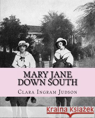 Mary Jane Down South MS Clara Ingram Judson 9781535399210