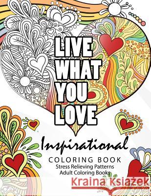 Inspirational coloring book: Motivational & inspirational adult coloring book: Turn your stress into success and color fun typography! Inspirational Team 9781535534420 Createspace Independent Publishing Platform