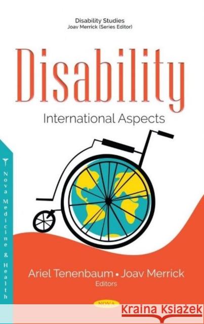 Disability: International Aspects Joav Merrick, MD, MMedSci, DMSc   9781536178869 Nova Science Publishers Inc