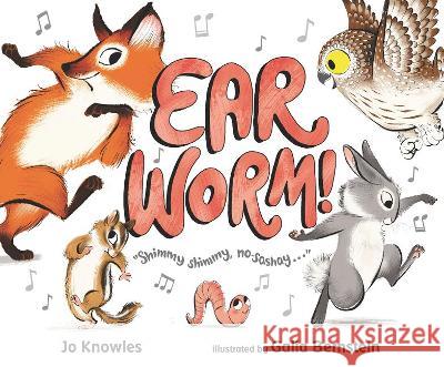 Ear Worm! Jo Knowles Galia Bernstein 9781536207835