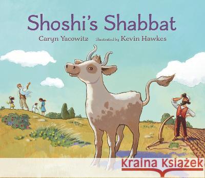 Shoshi's Shabbat Caryn Yacowitz Kevin Hawkes 9781536216547