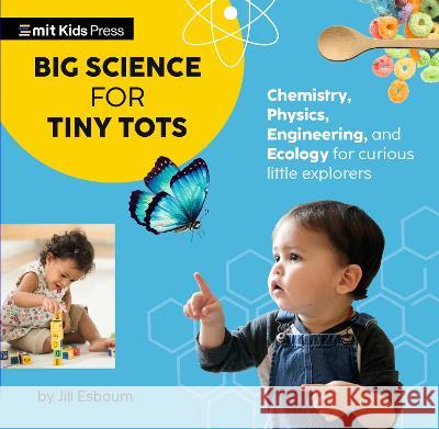 Big Science for Tiny Tots Four-Book Collection Jill Esbaum Wonderlab Group 9781536232462 Mit Kids Press