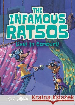 The Infamous Ratsos Live! in Concert! Kara Lareau Matt Myers 9781536233087