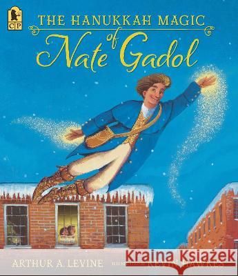The Hanukkah Magic of Nate Gadol Arthur A. Levine Kevin Hawkes 9781536233261