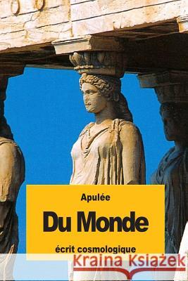 Du Monde Apulee                                   Victor Betolaud 9781536900989 Createspace Independent Publishing Platform