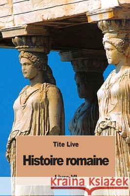 Histoire romaine: Livre VI Nisard, Desire 9781536933697