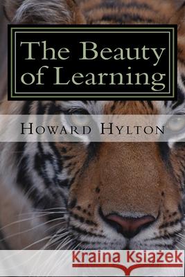 The Beauty of Learning Howard Hylton 9781536992625