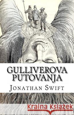 Gulliverova Putovanja Jonathan Swift B. K. D Iso Velikanovic 9781537043937 Createspace Independent Publishing Platform