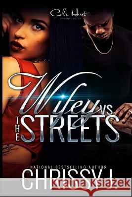 Wifey Vs the Streets Chrissy J 9781537079875 Createspace Independent Publishing Platform