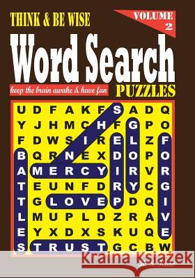Think & be Wise Word Search Puzzles, Volume 2 Kato, K. S. 9781537138183 Createspace Independent Publishing Platform