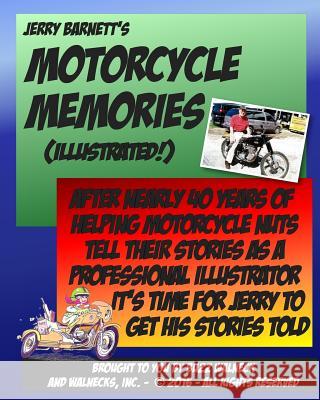 Jerry Barnett's Motorcycle Memories Buzz Walneck Jerry Barnett Stephen Gibson 9781537179933 Createspace Independent Publishing Platform