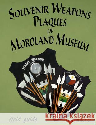 Souvenir Weapons Plaques Of Moroland Museum Jenkins, Bruce 9781537239743 Createspace Independent Publishing Platform