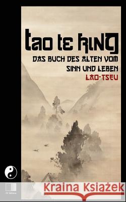 Tao Te King: Das Buch des Alten vom Sinn und Leben Wilhelm, Richard 9781537274058