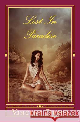 Lost In Paradise: Merciless Endeavours Duffy, Vincent 9781537331195
